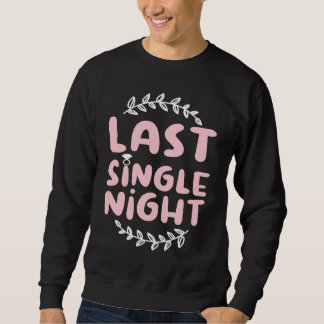 Hühnerparty Hochzeit Verheiratet Junggeselle Braut Sweatshirt