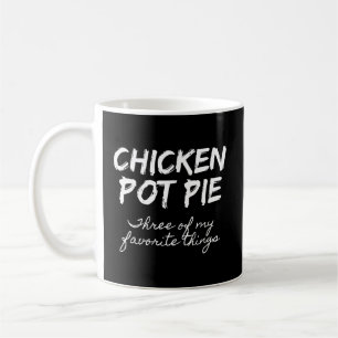 Hühnerpot pie drei meiner liebsten Dinge Pot Pi Kaffeetasse