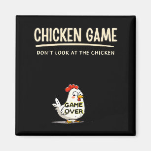 Hühnerspiel Schau nicht auf das Huhn Lustig Chic Magnet
