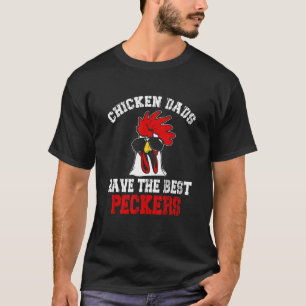 Hühnerväter haben die besten Schnäbel Farmer 1 T-Shirt