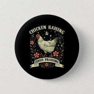 Hühnerzucht und -amp; Jesus lobt Christliches Kro Button