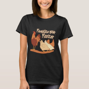 Hühnerzüchter Feministische Zitate Frauen Regulier T-Shirt