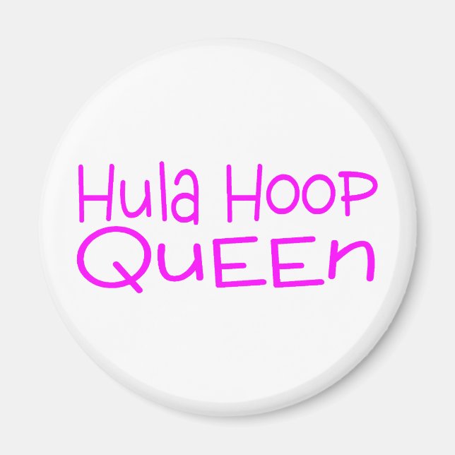 Hula Hoop Queen Magnet (Vorne)