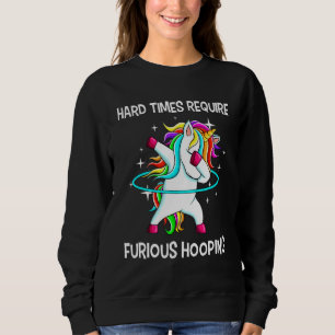 Hulahoop Hula Dabbing Hoop Unicorn Tanz Furious H Sweatshirt