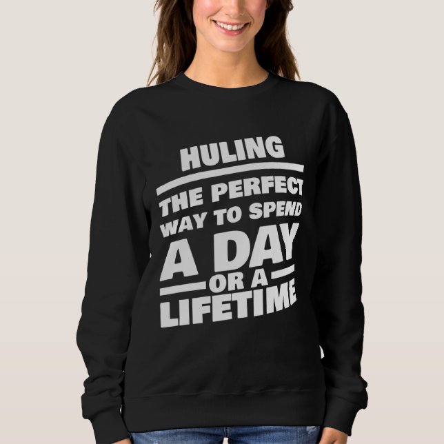 Huling Lifetime Saying Sweatshirt (Vorderseite)