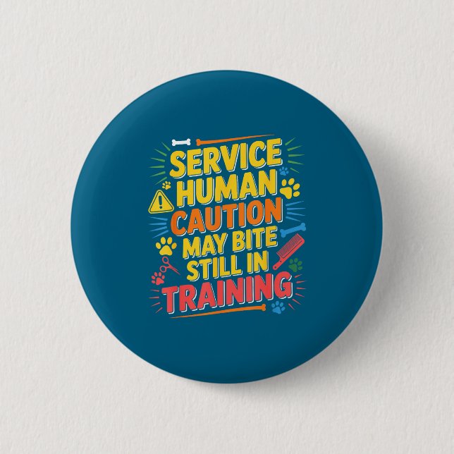 Human Caution Service May Still Bite Training Button (Vorderseite)