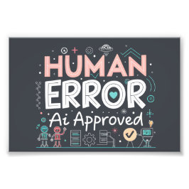 Human Error Ai Approved Robot Art Fotodruck