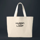 Human in the Loop Minimalist Jumbo Tote Bag Stoffbeutel<br><div class="desc">For the heavy-duty career haul. An oversized,  durable tote bag designed for transporting laptops,  files,  and the tools of the trade.</div>