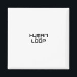 Human in the Loop Minimalist Technical Magnet<br><div class="desc">Anchor the system. A high-quality magnet featuring sharp,  high-contrast technical typography,  perfect for file cabinets,  server racks,  or the strategic home office.</div>