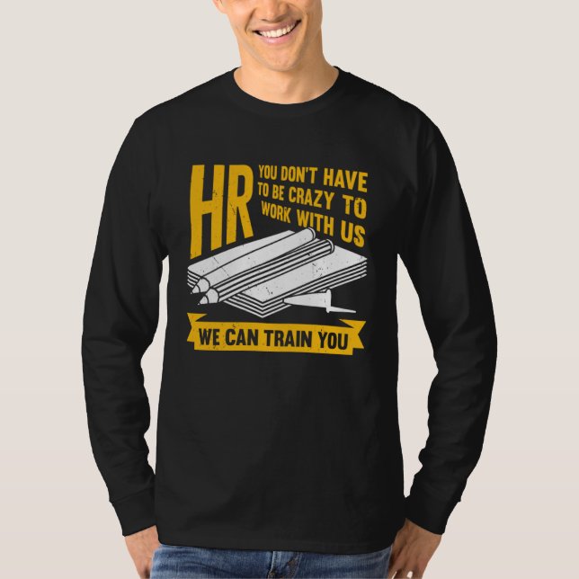 Human Resources for an HR Specialist T-Shirt (Vorderseite)