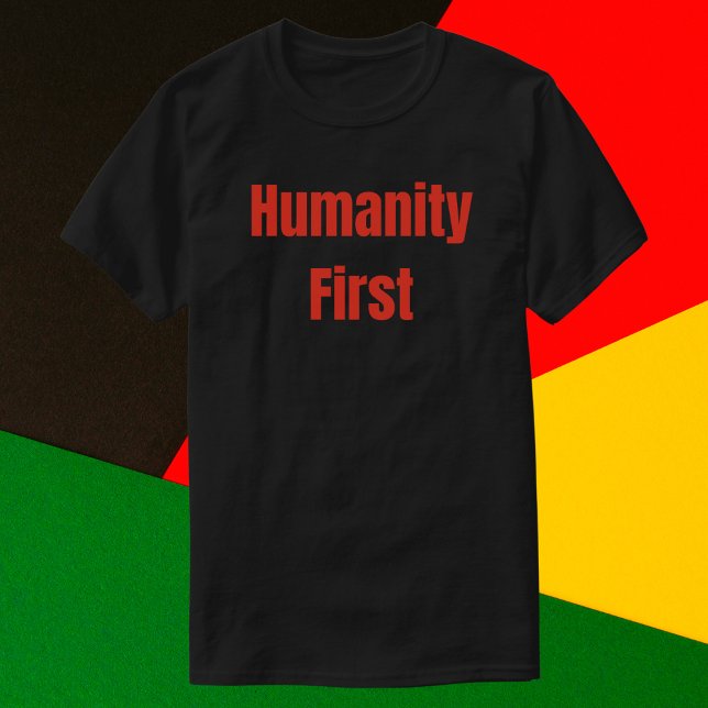 Humanity First Bold Red Text T-Shirt (Von Creator hochgeladen)