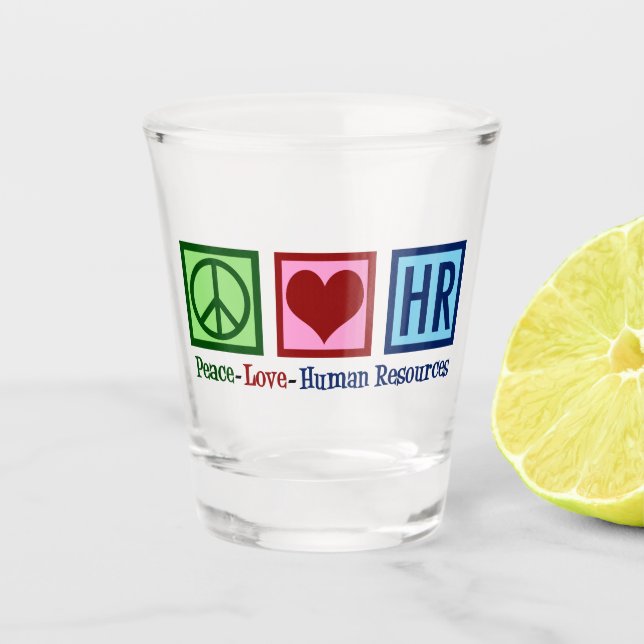 Humanressourcen - Liebe für Frieden Schnapsglas (Vorderseite)