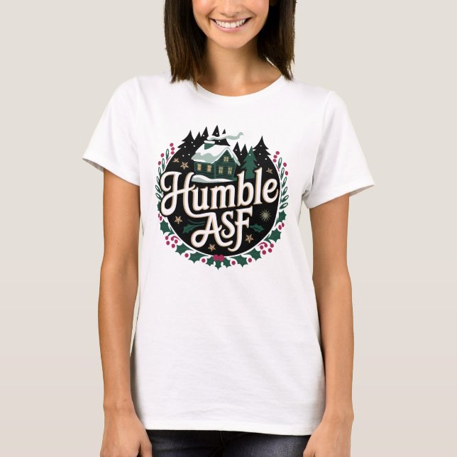 Humble Asf T-Shirt (Vorderseite)