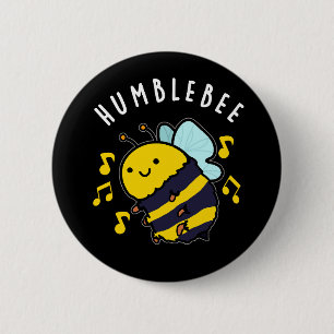 Humble Bee Funny Bumblebee Pun Dark BG Button