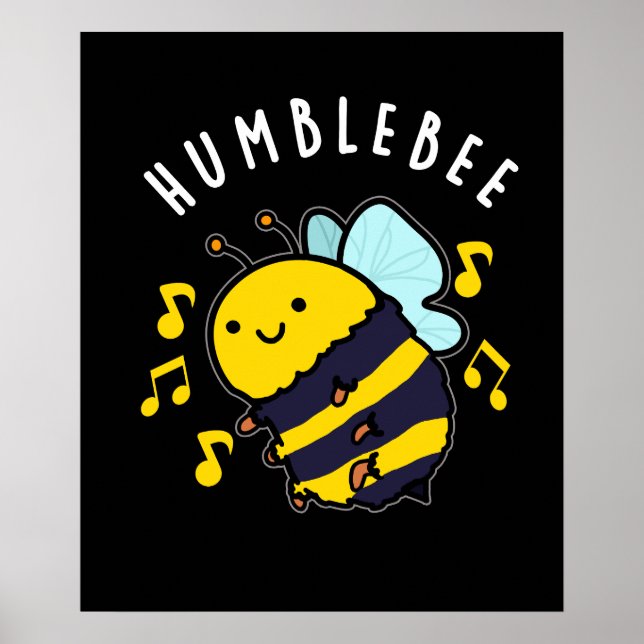 Humble Bee Funny Bumblebee Pun Dark BG Poster (Vorne)