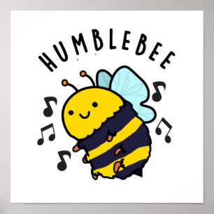 Humble Bee Funny Bumblebee Pun Poster