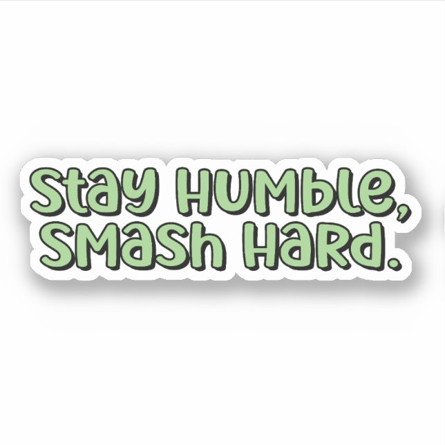 Humble bleibe, hartes grünes Pickleball zerschlage Aufkleber (Vorderseite)