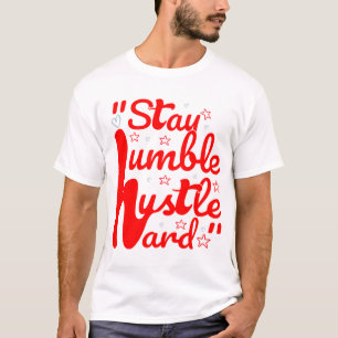 HUMBLE HUSTLE HARD#T - Shirt bleibe