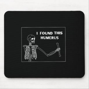 Humerus Skeleton - Witziges Halloween Uni Mousepad