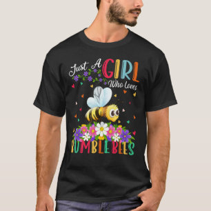 Hummelbiene nur ein Mädchen, das Bienen Liebe T-Shirt