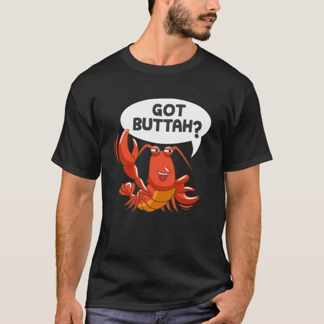 Hummer Sea Food Lover Got Buttah T-Shirt (Vorderseite)