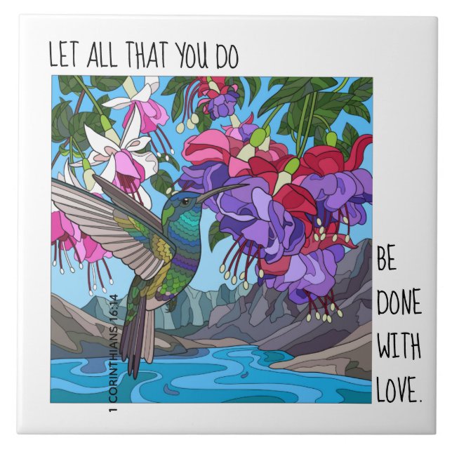 Hummingbird Floral, Vers von 1 Korinthians 16:14 Fliese (Vorderseite)