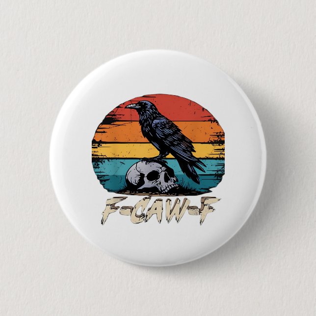 Humor F-Caw-F Gothic Funny Crow Essential Retro St Button (Vorderseite)