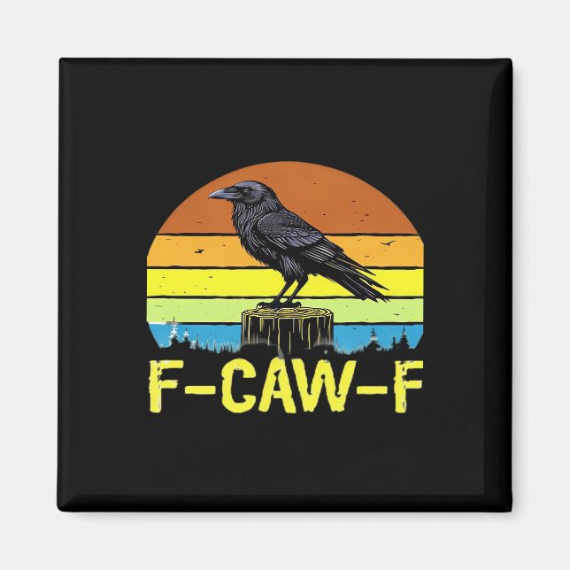 Humor Funny Crow F-Caw-F Gothic Magnet (Vorne)