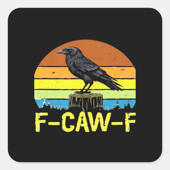 Humor Funny Crow F-Caw-F Gothic Quadratischer Aufkleber (Vorderseite)