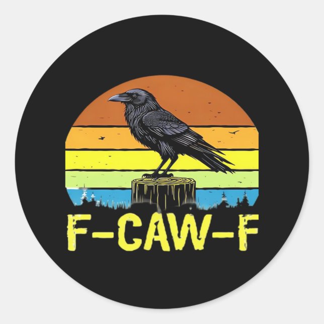 Humor Funny Crow F-Caw-F Gothic Runder Aufkleber (Vorderseite)