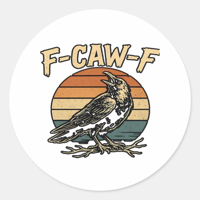 Humor Gothic F Caw F Funny Crow Creative Style Runder Aufkleber (Vorderseite)