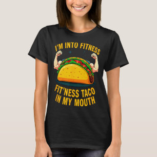 Humor Gym Workout Fitness Taco in meinem Mund  T-Shirt