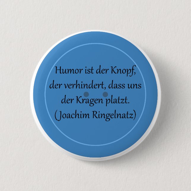 Humor ist der Knopf, der verhindert... Button (Vorderseite)