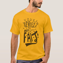 Humor slogan Sie_zurückkommen_ma_mere_fakten_zitat T-Shirt