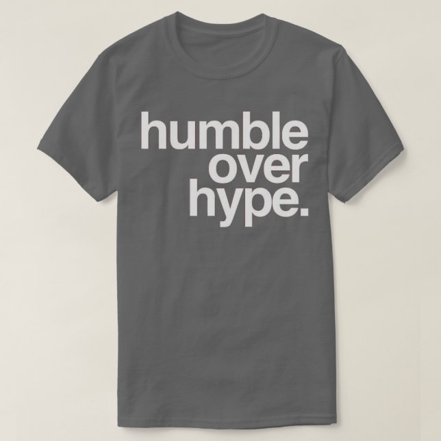 Humor über Hype T-Shirt (Design vorne)