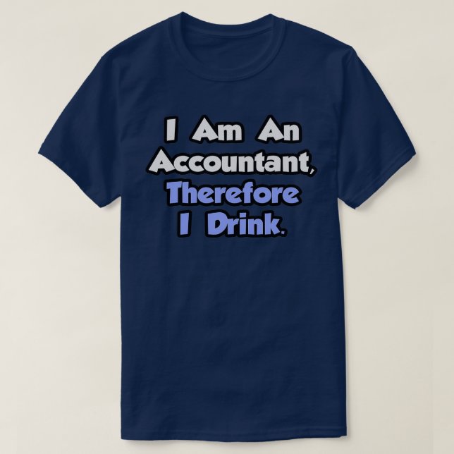 Humorale Wirtschaftsprüferphilosophie T-Shirt (Design vorne)