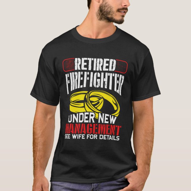 Humoraler Feuerwehrmann unter neuem Management T-Shirt (Vorderseite)