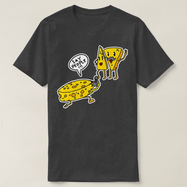 Humorer Käse sagt People Funny T-Shirt (Design vorne)