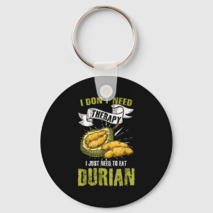 Humorvoll brauche ich keine Therapie nur Durian es Schlüsselanhänger