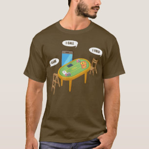 Humorvoll Erhöhe ich Rufe ich Falte Poker Glückssp T-Shirt