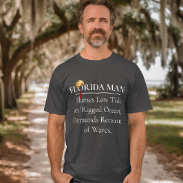 Humorvolle Florida Man rasierte den Ozean gegen Tr T-Shirt
