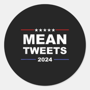Humorvolle Gemeine Tweet & amp; Trump 2024 Politis Runder Aufkleber