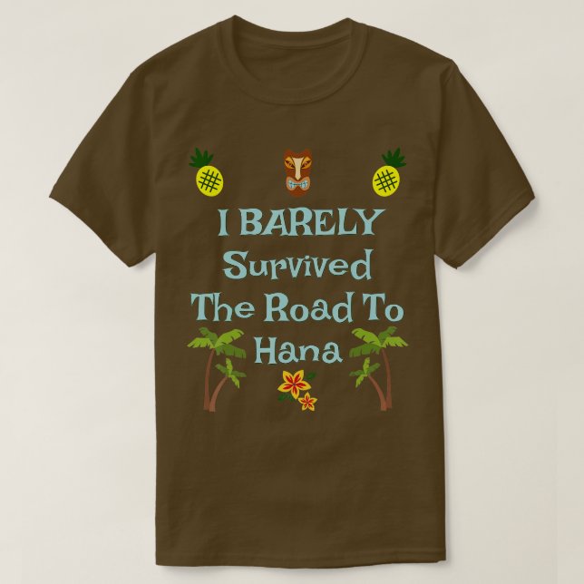 Humorvolle Maui Hawaii Familienurlaub Straße nach  T-Shirt (Design vorne)