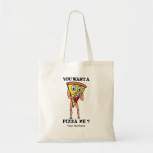Humorvolle Pizza, die du mir Gewollt hast Tragetasche