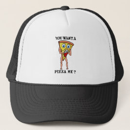 Humorvolle Pizza, die du mir Gewollt hast Truckerkappe