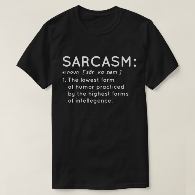 Humorvolle Sarkasmus-Definition T-Shirt (Design vorne)