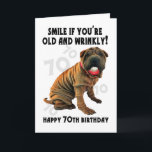 humorvolle Shi-Pi-alte und falsche Geburtstagskart Karte<br><div class="desc">humorvolle Sharpei-Alte und falsche Geburtstagskarte - 70. Geburtstag</div>