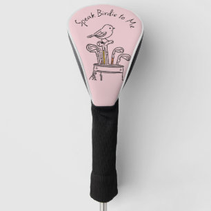 Humorvolle "Sprich Vögelchen zu mir" Rosa Grafik Golf Headcover