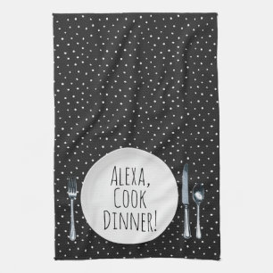 humorvoller Alexa-Befehl zum Kochen des Abendessen Geschirrtuch