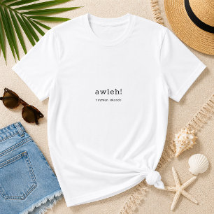 Humorvoller Caymanischer Dialekt 'Awleh' Personali T-Shirt